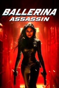 Ballerina Assassin (2025) WEB-DL Dual Audio {Hindi-English} 480p - 720p - 1080p poster