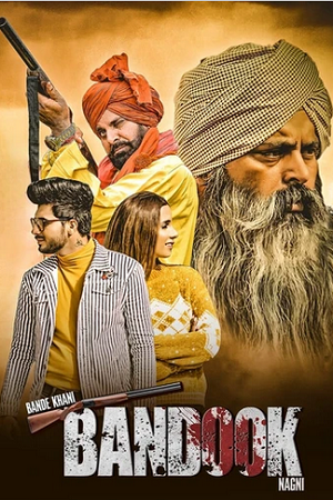 Bande Khani Bandook Nagni (2023) Punjabi WEB-DL Full Movie 480p - 720p - 1080p poster