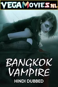 Bangkok Vampire (2019) Season 1 Hindi Dubbed 480p - 720p HDRip poster