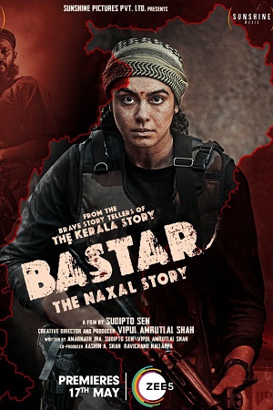 Bastar: The Naxal Story (2024) WEB-DL [Hindi DD5.1] Full Movie 480p - 720p - 1080p - 2160p poster