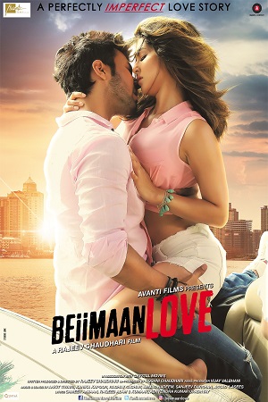 Beiimaan Love (2016) Hindi Full Movie 480p - 720p - 1080p poster