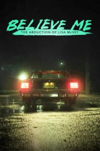 Believe Me: The Abduction of Lisa McVey (2018) WEB-DL Dual Audio {Hindi-English} 480p - 720p - 1080p poster