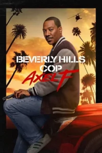 Beverly Hills Cop: Axel F (2024) WEB-DL Dual Audio {Hindi-English} 480p - 720p - 1080p poster
