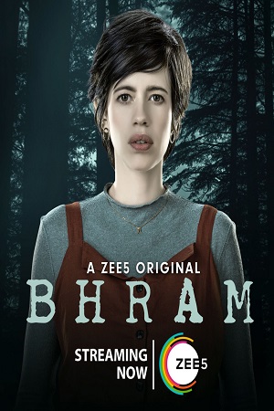 Bhram (2019) Season 1 Hindi Complete ZEE5 Original WEB Series 480p - 720p WEB-DL poster