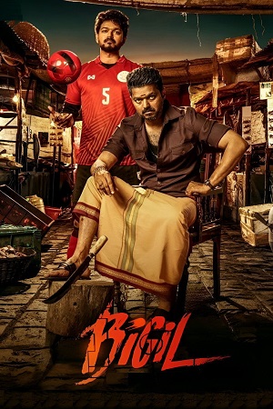 Bigil (2019) Dual Audio [Hindi DD5.1 + Tamil] Amazon-WeB-DL 480p - 720p - 1080p - 2160p poster