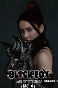 Black Fox: Age of the Ninja (Season 1 – Complete) Hindi Dubbed (ORG) MX Player Series 480p - 720p - 1080p WEB-DL poster