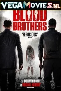 Blood Brothers (2015) Dual Audio {Hindi-English} 480p - 720p - 1080p poster