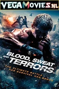 Blood – Sweat and Terrors (2018) Dual Audio {Hindi-English} 480p - 720p - 1080p poster