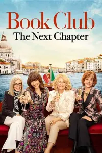 Book Club: The Next Chapter (2023) Dual Audio [Hindi ORG. + English] WeB-DL 480p - 720p - 1080p poster