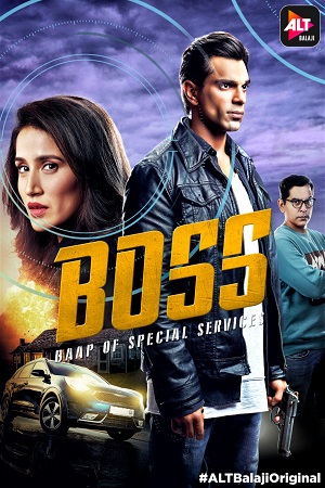 BOSS: Baap of Special Services (2019) Season 1 Hindi Complete ALTBalaji WEB Series 480p - 720p WEB-DL poster
