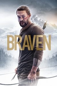Braven (2018) Dual Audio {Hindi-English} BluRay 480p - 720p - 1080p poster