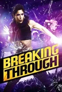 Breaking Through (2015) Dual Audio Full Movie {Hindi-English} 480p - 720p poster