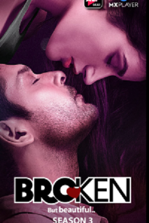 Broken But Beautiful (2021) Season 3 Hindi Complete ALTBalaji WEB Series 480p & 720p poster