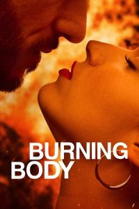 Burning Body – Netflix Original (2023) Season 1 Complete Multi-Audio {Hindi-Spanish-English} 480p - 720p - 1080p WEB-DL poster