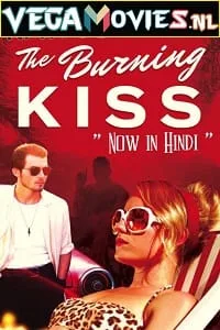 Burning Kiss (2018) Dual Audio {Hindi-English} 480p - 720p poster