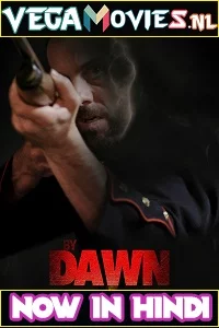 By Dawn (2019) Dual Audio {Hindi-English} 480p - 720p poster