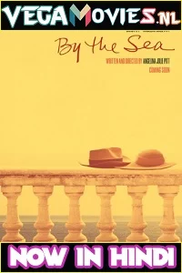 By the Sea (2015) Dual Audio {Hindi-English} 480p - 720p - 1080p poster