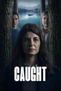 Caught (2025) Season 1 Dual Audio {Hindi-English} WEB Series 480p - 720p - 1080p WEB-DL poster