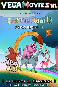 Centaurworld (2021) Season 1 Hindi Dubbed Complete Netflix WEB Series 480p - 720p HDRip poster