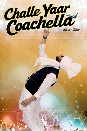 Challe Yaar Coachella (2025) Punjabi WEB-DL Full Movie 480p - 720p - 1080p poster