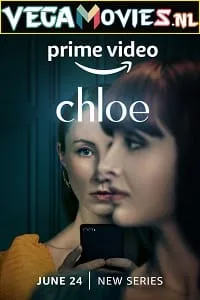 Chloe (Season 1) Dual Audio [Hindi + English] Complete Amazon Prime Web Series 480p - 720p WEB-DL poster