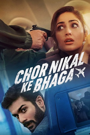 Chor Nikal Ke Bhaga – Netflix Original (2023) poster