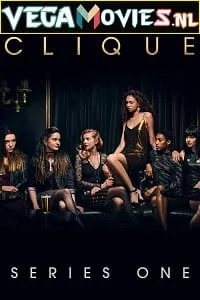 Clique (Season 1) Dual Audio [Hindi-English] Complete Web Series 480p - 720p WEB-DL poster