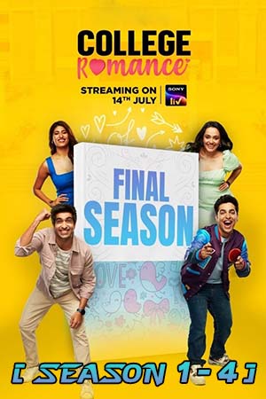 College Romance (Season 1 – 4) Hindi SonyLIV Complete Web Series 480p - 720p - 1080p WEB-DL poster