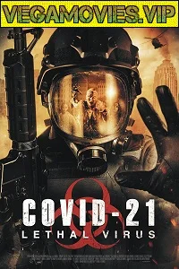 COVID-21 Lethal Virus (2021) English HDRip 480p - 720p poster
