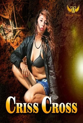 [18+] Criss Cross (2020) UNRATED Weektree Hindi Short Film 720p HDRip poster
