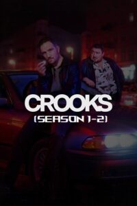 Crooks (Season 1 – 2) Multi-Audio {Hindi-English-German} Netflix-Series 480p - 720p - 1080p WEB-DL poster