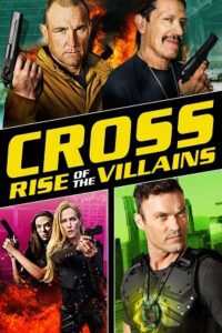 Cross: Rise of the Villains (2019) Dual Audio {Hindi-English} BluRay 480p - 720p - 1080p poster