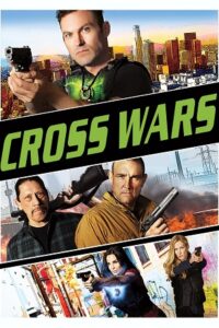Cross Wars (2017) BluRay Dual Audio {Hindi-English} 480p - 720p - 1080p poster