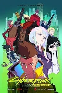 Cyberpunk: Edgerunners (2022) Season 1 Dual Audio {English-Chinese} Netflix Anime Series 480p - 720p WEB-DL poster