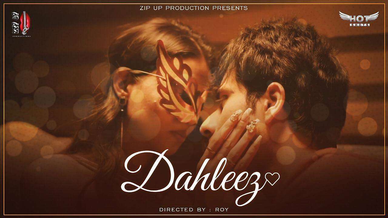 [18+] Dahleez (2020) UNRATED Hindi HotShots Originals Hindi Short Film 720p HDRip poster