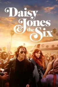 Daisy Jones & The Six – Amazon Original (2023) Season 1 [Complete] Dual Audio {Hindi-English} 480p - 720p - 1080p WEB-DL poster