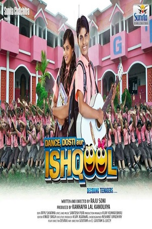 Dance Dosti Aur Ishqool (2021) Hindi Full Movie 480p - 720p poster