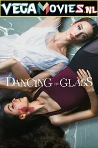 Dancing on Glass – Netflix Original (2022) Dual Audio {Hindi-English} 480p - 720p - 1080p poster