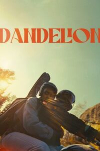 Dandelion (2024) WEB-DL {English With Subtitles} Full Movie 480p - 720p - 1080p poster