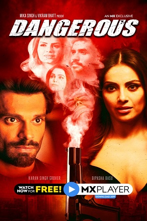 Dangerous (2020) Season 1 Hindi Complete MX Original WEB Series 480p - 720p HD poster