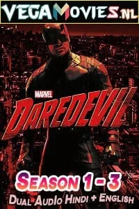 Marvel’s Daredevil (Season 1 – 3) Dual Audio {Hindi-English} Netflix WEB Series 480p - 720p WeB-DL poster