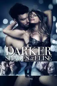 [18+] Darker Shades of Elise (2017) Dual Audio {????? ORG. Dubbed + English} Unrated BluRay 480p - 720p - 1080p poster