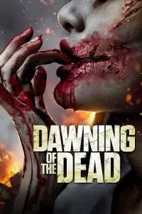 Dawning of the Dead (2017) BluRay Dual Audio {Hindi-English} 480p - 720p - 1080p poster