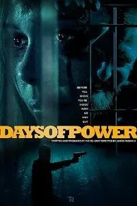 Days of Power (2018) Dual Audio {Hindi-English} 480p - 720p BluRay poster