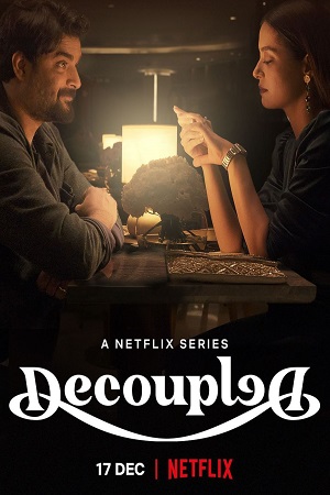 Decoupled – Netflix Original (2021) Season 1 Hindi Complete WEB Series 480p - 720p WEB-DL poster