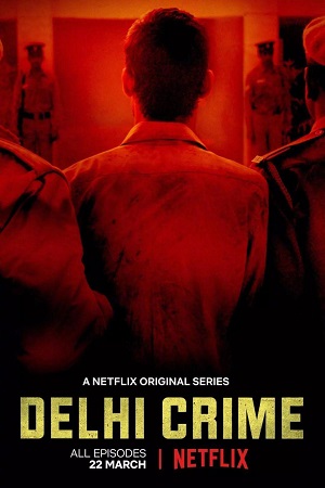 Delhi Crime (Season 1) Hindi Complete Netflix WEB Series 480p - 720p - 1080p WEB-DL poster