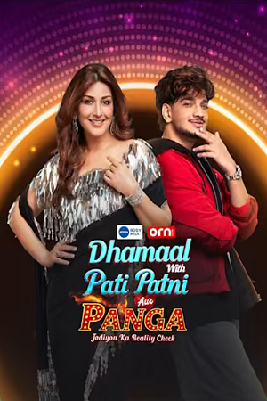 Dhammal with Pati Patni Aur Panga – Jodiyon Ka Reality Check (Season 2) Hindi TV-Show 1080p - 720p WEB-DL [E03 Added] poster