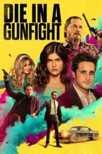 Die in a Gunfight (2021) Dual Audio [Hindi + English] BluRay 480p - 720p - 1080p poster