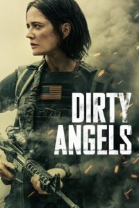 Dirty Angels (2024) BluRay Dual Audio {Hindi-English} 480p - 720p - 1080p poster