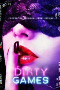 [18+] Dirty Games (2022) WEB-DL Dual Audio {Hindi-English} 480p - 720p - 1080p poster